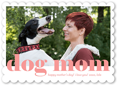 Dog Mom 5x7 White  Mother's Day Card