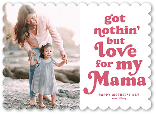 Nothin But Love 5x7 White  Mother's Day Card